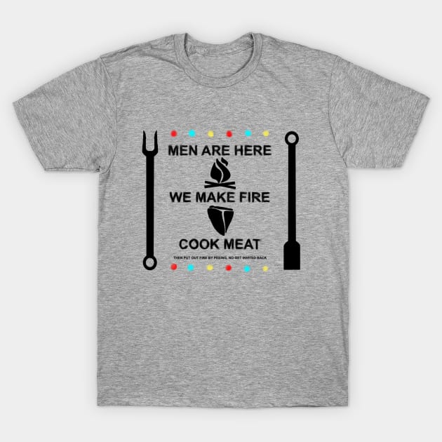 MEN ARE HERE T-Shirt by Brockshu